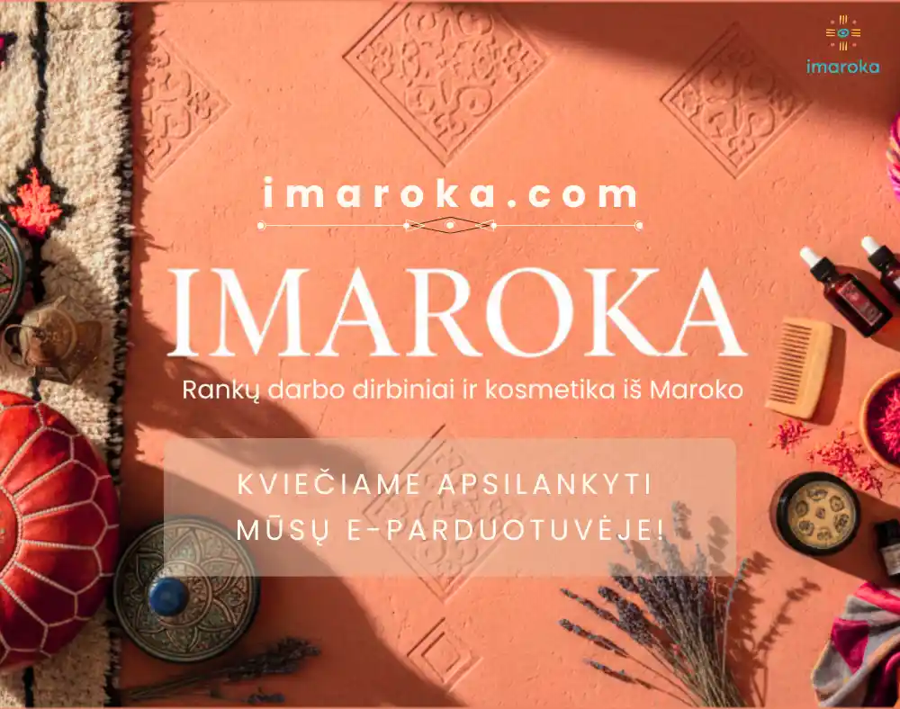 Rankų darbo dirbiniai ir natūrali kosmetika iš Maroko - kvietimas apsilankyti imeroka.com.